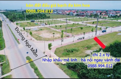 ĐẤT KINH DOANH MẶT ĐƯỜNG 24m Đấu giá Bạch đa, KIM HOA, mê linh, Hà Nội, GẦN VÀNH ĐAI 4 ĐƯỜNG 120m Vị trí đắc địa