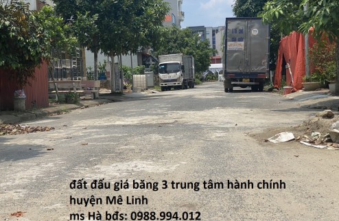 CHỈ 1 LÔ DUY NHẤT , đấu giá trung tâm hành chính huyện mê Linh