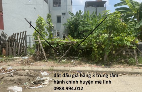 CHỈ 1 LÔ DUY NHẤT , đấu giá trung tâm hành chính huyện mê Linh